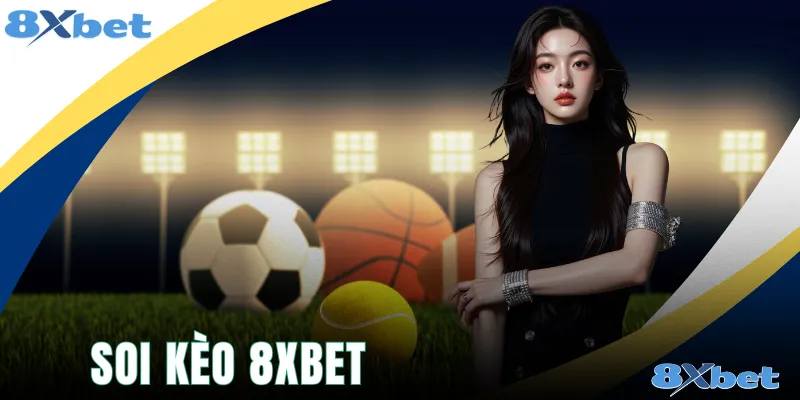 Soi Kèo 8xbet - Các Bí Quyết Trúng 95 Triệu Ở 8xbet